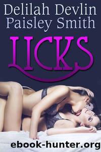 Licks by Paisley Smith;Delilah Devlin