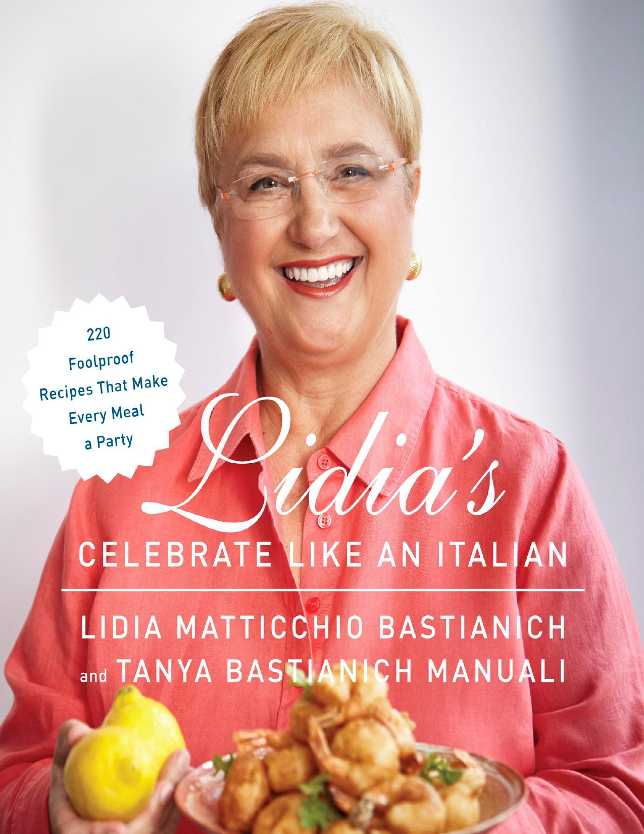Lidia's Celebrate Like an Italian by Lidia Matticchio Bastianich