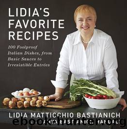 Lidia's Favorite Recipes by Lidia Matticchio Bastianich