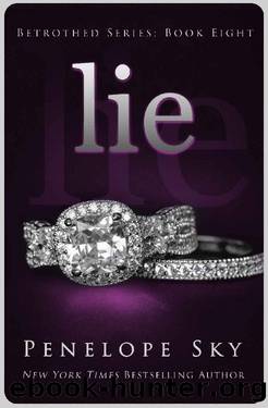 Lie (Betrothed Book 8) by Penelope Sky
