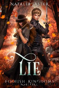 Lie (Foolish Kingdoms Book 3) by Natalia Jaster