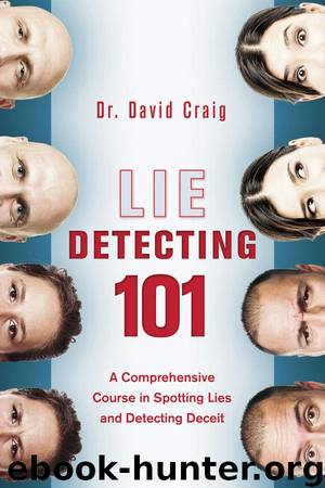 Lie Detecting 101: A Comprehensive Course in Spotting Lies and Detecting Deceit by Craig David