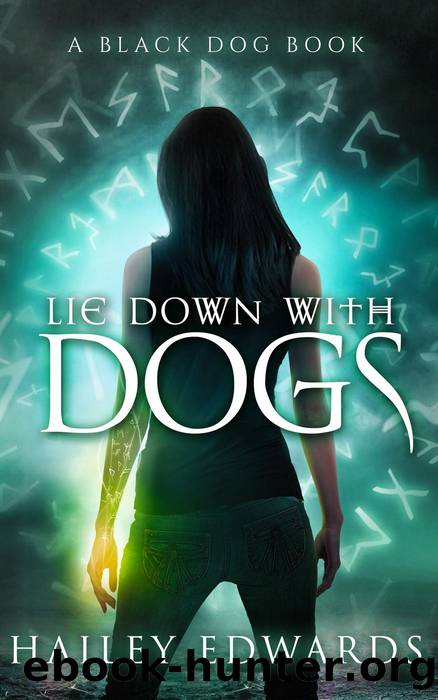 Lie Down With Dogs by Hailey Edwards
