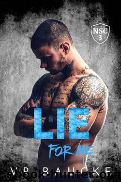 Lie For Me (The North Shore Crew Book 3) by VR Baucke