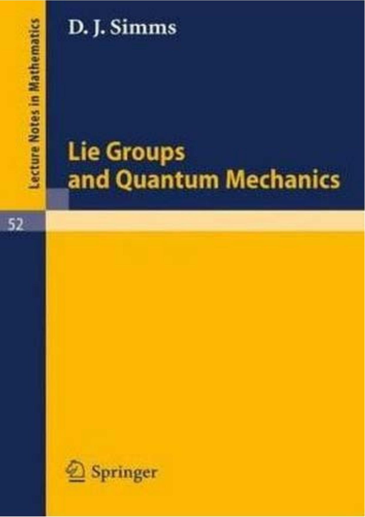 Lie Groups and Quantum Mechanics [Simms] by Unknown