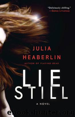 Lie Still by Julia Heaberlin
