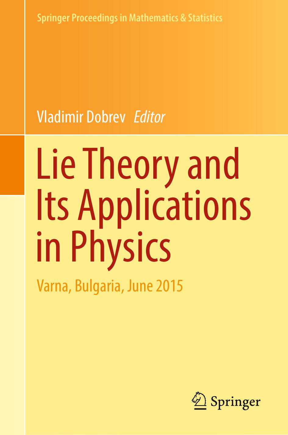 Lie Theory and Its Applications in Physics (Repost) by Unknow