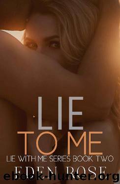 Lie To Me by Eden Rose