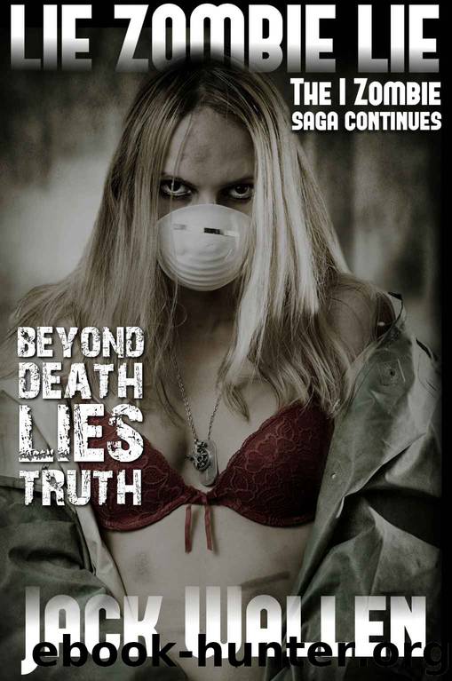 Lie Zombie Lie (I Zombie) by Jack Wallen
