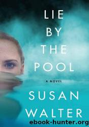 Lie by the Pool by Susan Walter