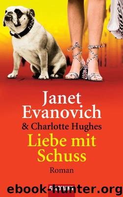 Liebe mit Schuss by Janet Evanovich