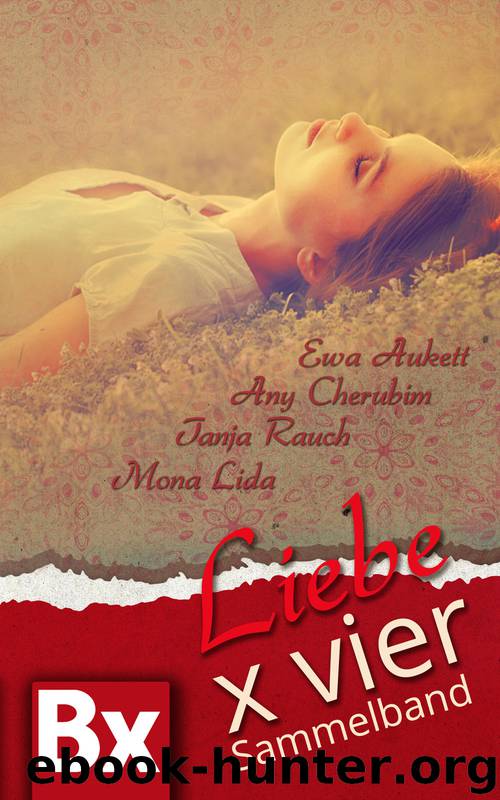 Liebe x vier by Ewa Aukett Any Cherubim Tanja Rauch Mona Lida