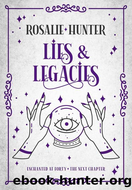 Lies & Legacies by Rosalie Hunter