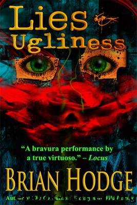 Lies & Ugliness by Brian Hodge