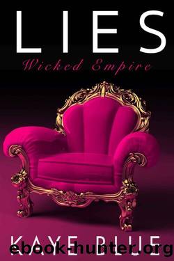 Lies (Wicked Empire Book 1) by Kaye Blue