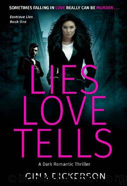 Lies Love Tells (Eastcove Lies Book 1) by Gina Dickerson