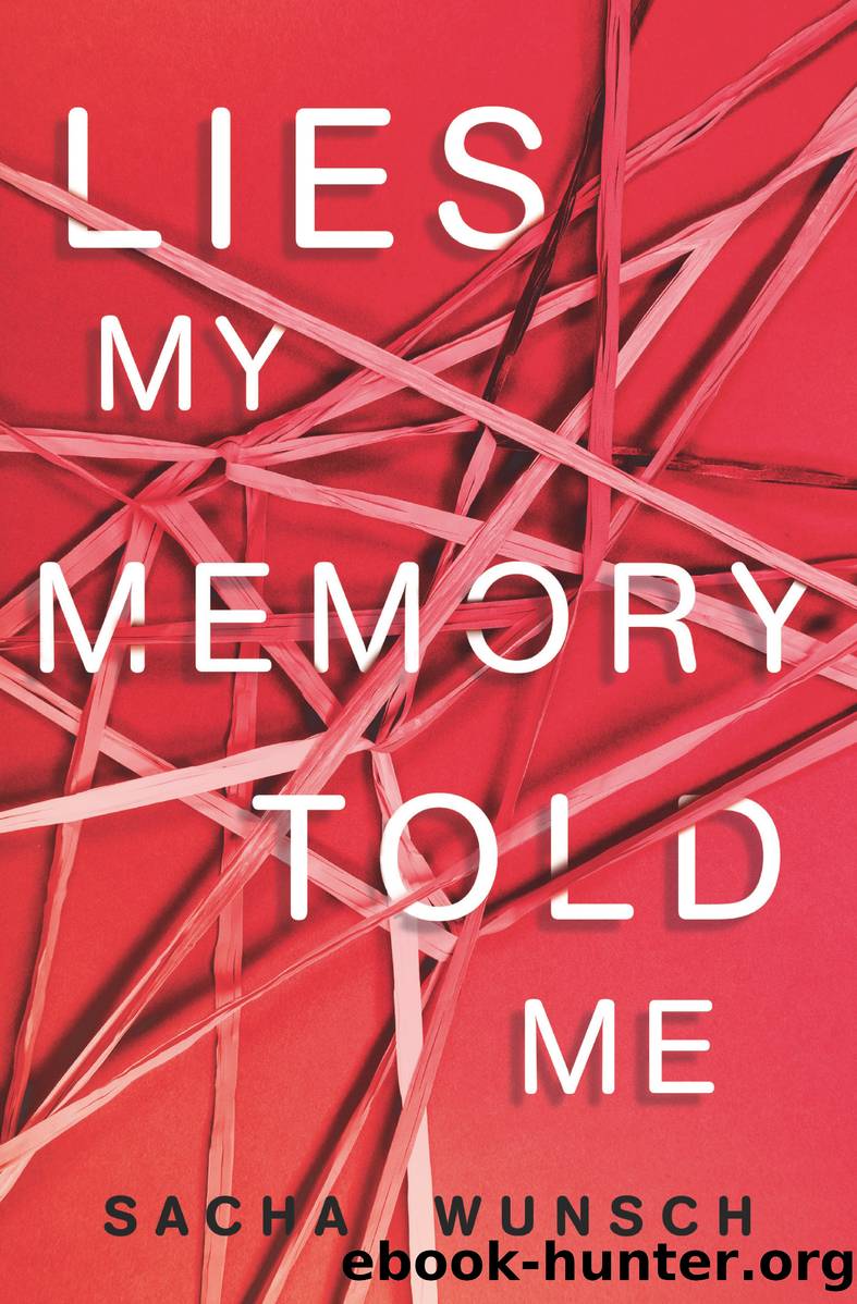 Lies My Memory Told Me by Sacha Wunsch