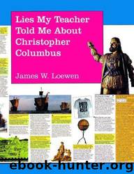 Lies My Teacher Told Me About Christopher Columbus by Loewen James W