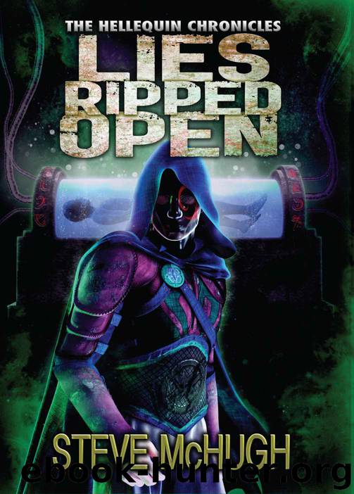 Lies Ripped Open (The Hellequin Chronicles Book 5) by Steve McHugh