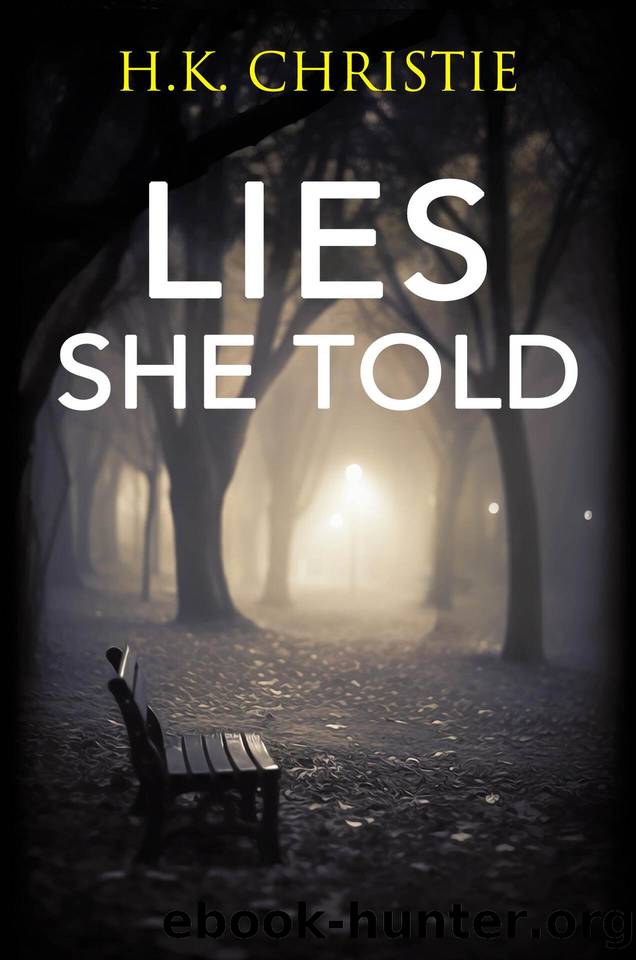 Lies She Told (Martina Monroe Book 11) by H.K. Christie