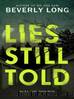 Lies Still Told: An A.L. McKittridge Novel, #3 by Beverly Long