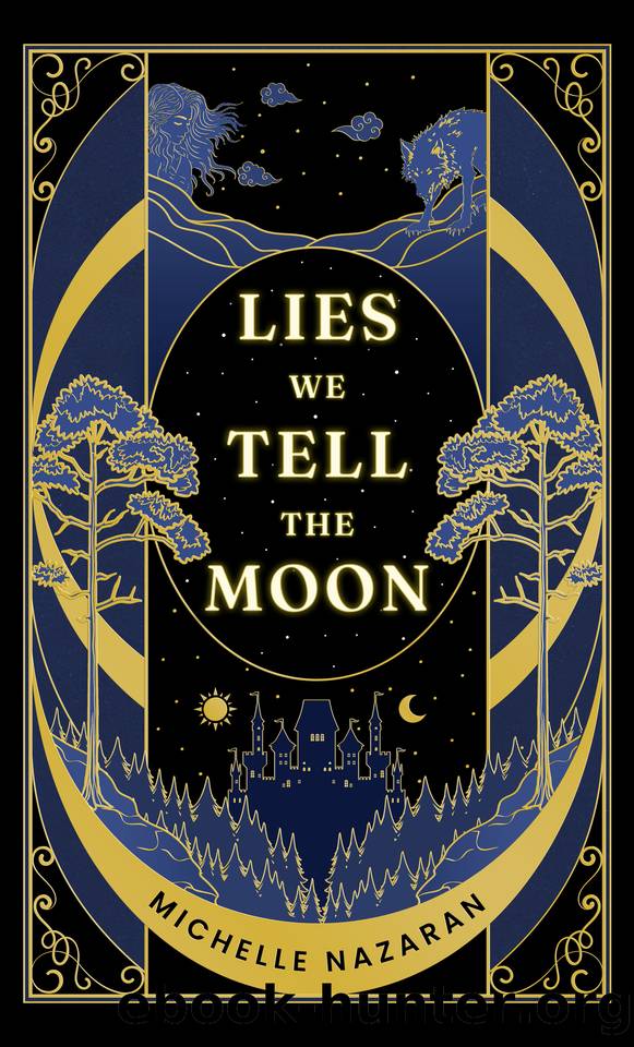 Lies We Tell The Moon by Michelle Nazaran