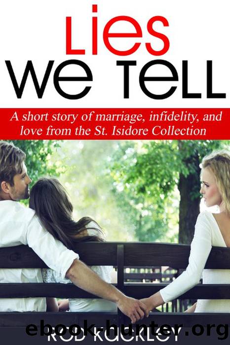 Lies We Tell by Rod Kackley