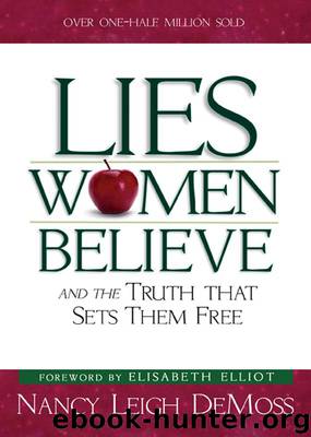 Lies Women Believe: And the Truth That Sets Them Free by Nancy Leigh DeMoss