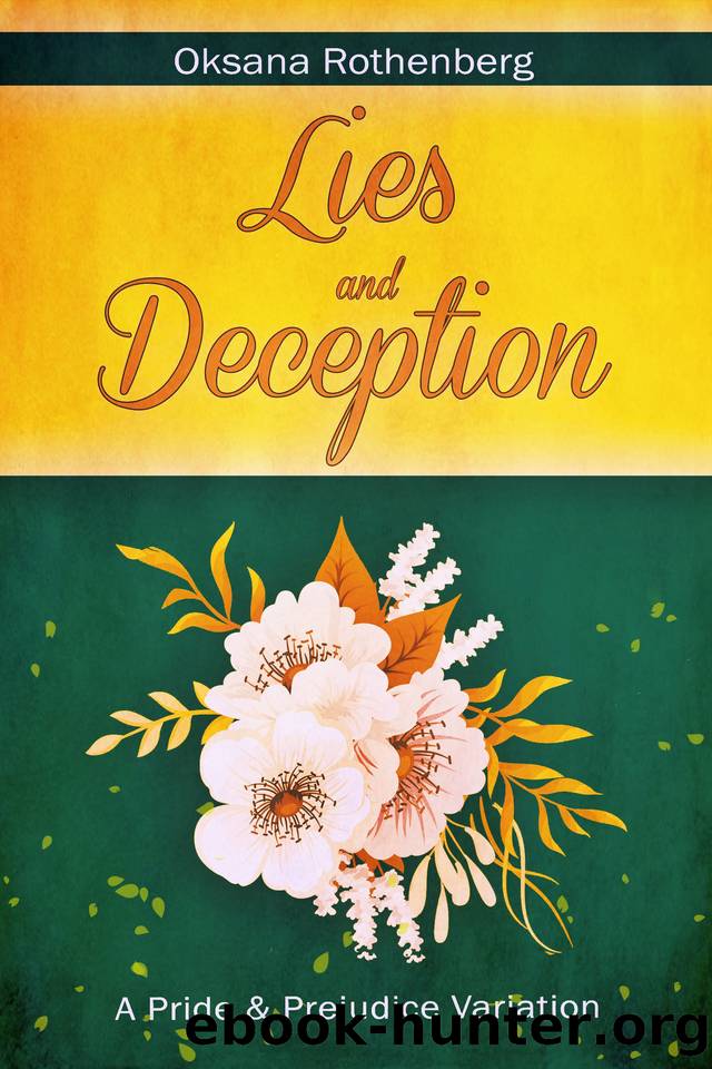 Lies and Deception: A Pride & Prejudice Variation by Rothenberg Oksana