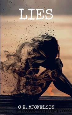 Lies by C.K. Mickelson
