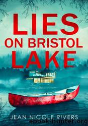 Lies on Bristol Lake by Jean Nicole Rivers