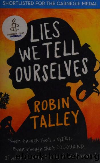 Lies we tell ourselves by Talley Robin author
