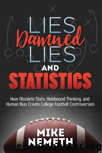 Lies, Damned Lies and Statistics by Nemeth Mike;