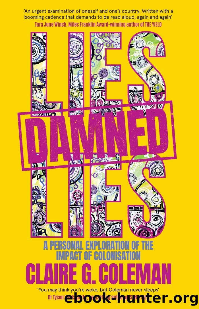Lies, Damned Lies by Claire G. Coleman