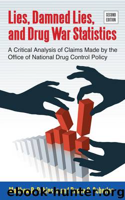 Lies, Damned Lies, and Drug War Statistics by Robinson Matthew B. Scherlen Renee G