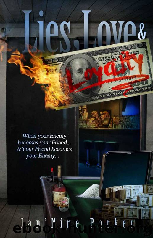 Lies, Love & Loyalty: Lies,Love & Loyalty by Jan'Nine Parker