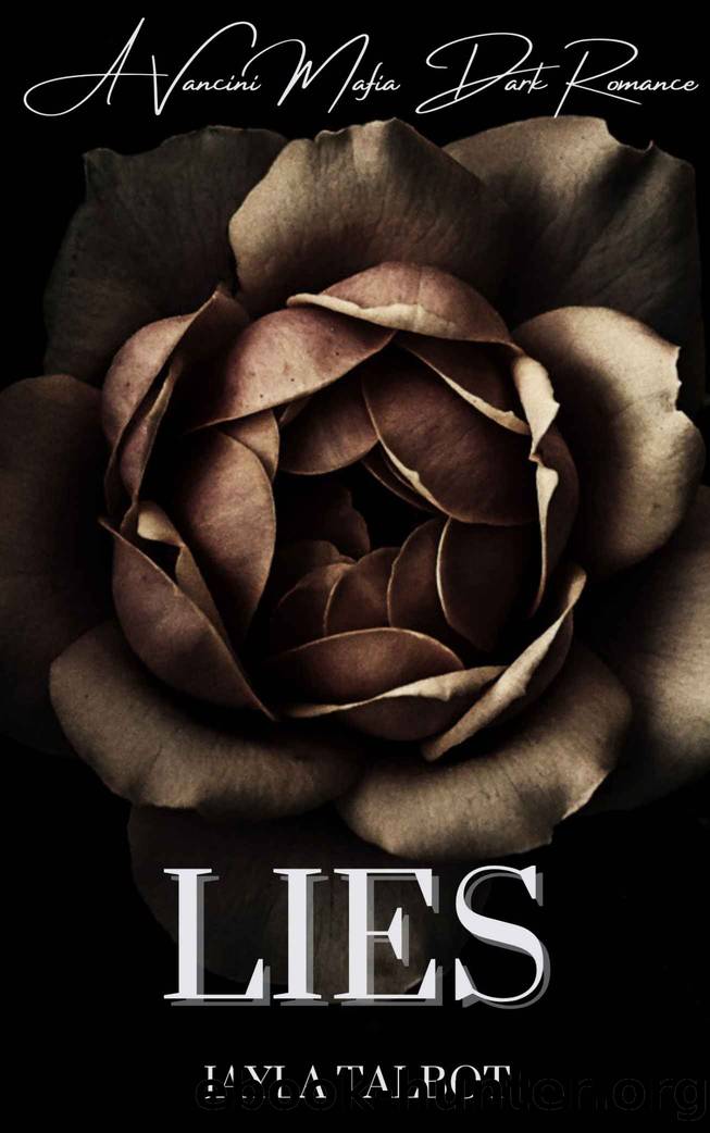 Lies: A Vancini Mafia Dark Romance (Vancini Mafia Series Book 5) by Jayla Talbot
