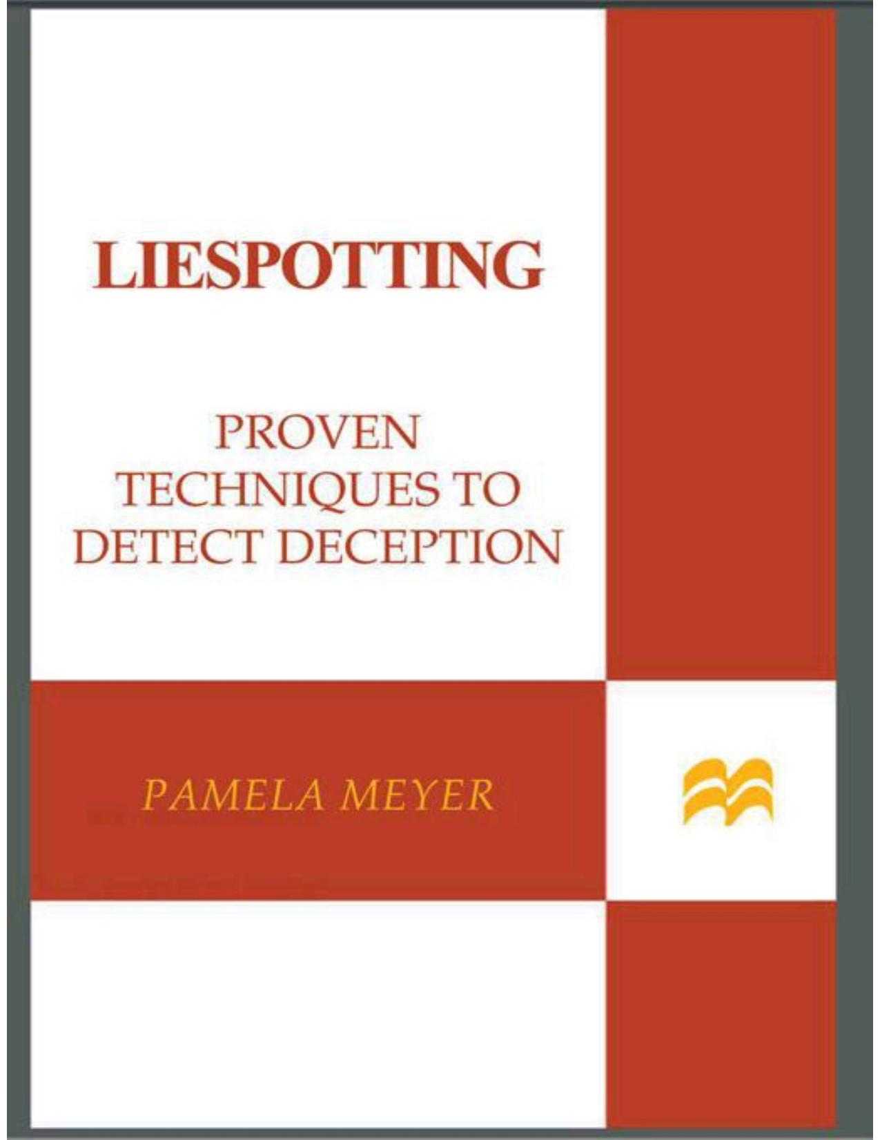 Liespotting: Proven Techniques to Detect Deception by Pamela Meyer