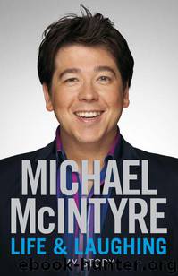 Life & Laughing by Michael McIntyre