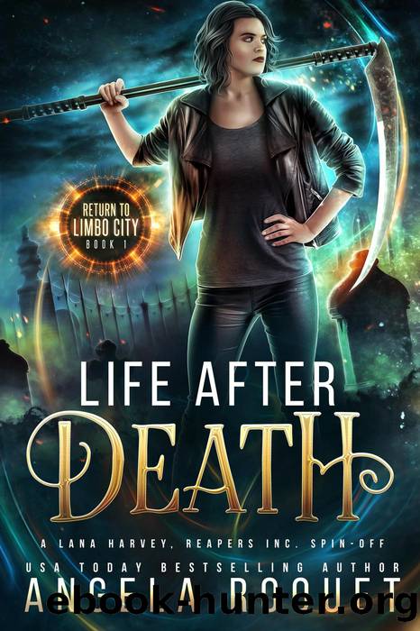 Life After Death: A Lana Harvey, Reapers Inc. Spin-Off (Return to Limbo City, #1) by Angela Roquet