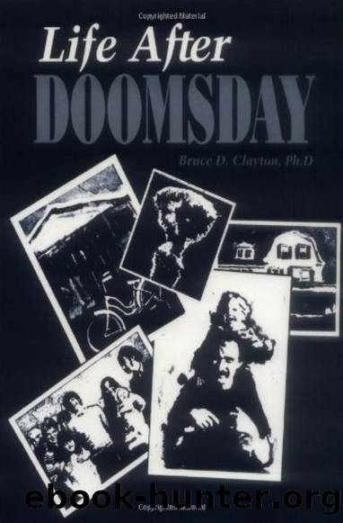 Life After Doomsday: A Survivalist Guide to Nuclear War and Other Major Disasters by Bruce D. Clayton