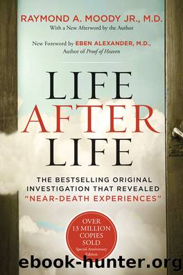 Life After Life: The Bestselling Original Investigation That Revealed "Near-Death Experiences by Raymond Moody