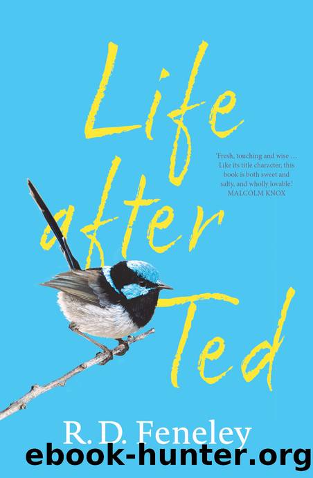 Life After Ted by R. D. Feneley