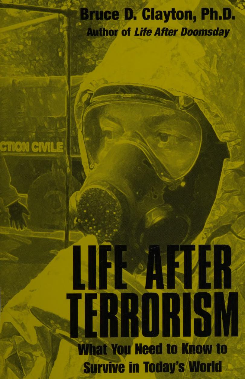 Life After Terrorism: What You Need To Know To Survive In Today's World by Bruce D. Clayton