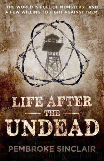 Life After The Undead (Book 1) by Sinclair Pembroke