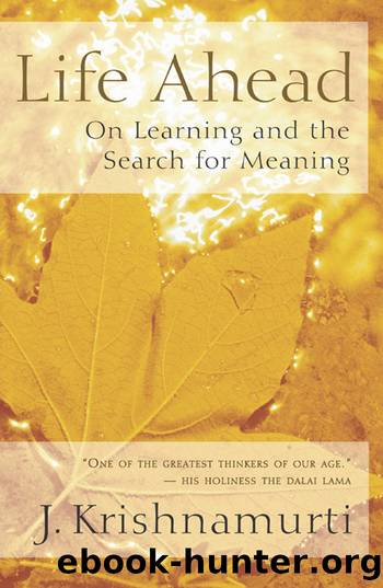 Life Ahead by J. Krishnamurti