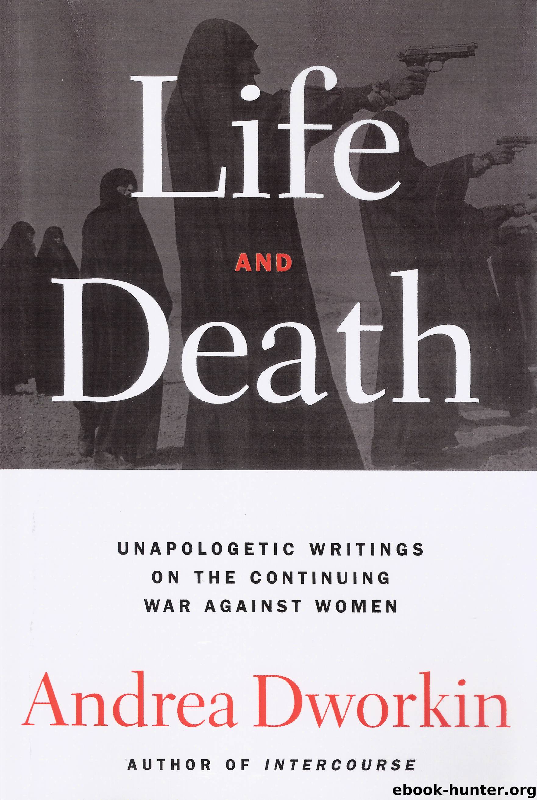Life And Death by Andrea Dworkin