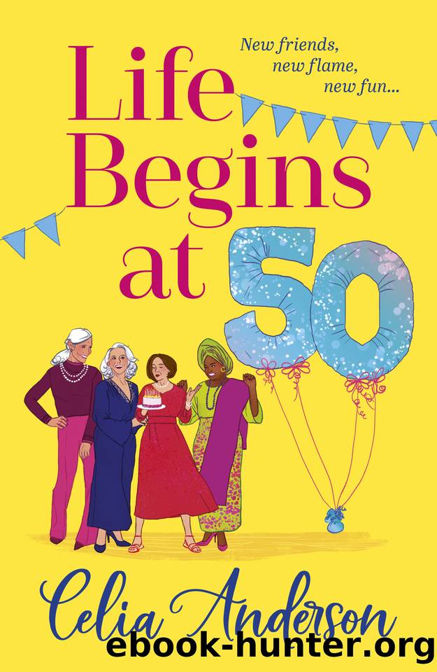 Life Begins at 50! by Celia Anderson