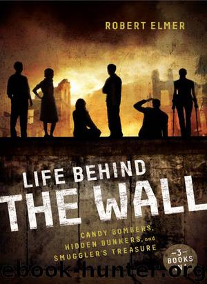 Life Behind the Wall by Robert Elmer