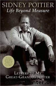 Life Beyond Measure by Sidney Poitier